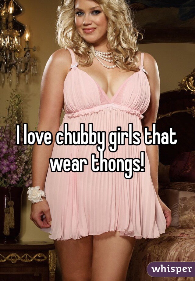 Chubby Thong
